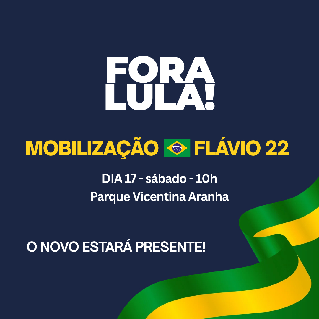 Fora Lula - Mobilização Flávio 22 nas urnas